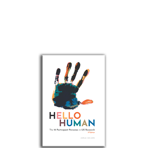 Show details for Hello Human: The 10 Participant Personas in UX Research - 3rd Edition
