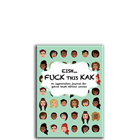 Show details for Eish... Fuck This Kak: An Appreciation Journal