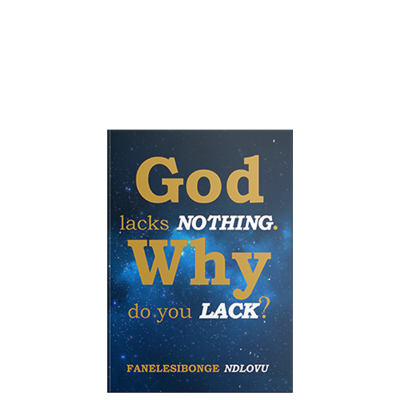 Show details for God Lacks Nothing. Why Do You Lack?