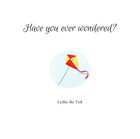 Show details for Have You Ever Wondered