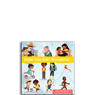 Show details for Have You Ever Wondered