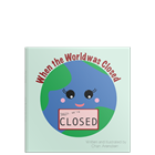 Show details for When The World Was Closed