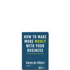 Show details for How To Make More Money With Your Business